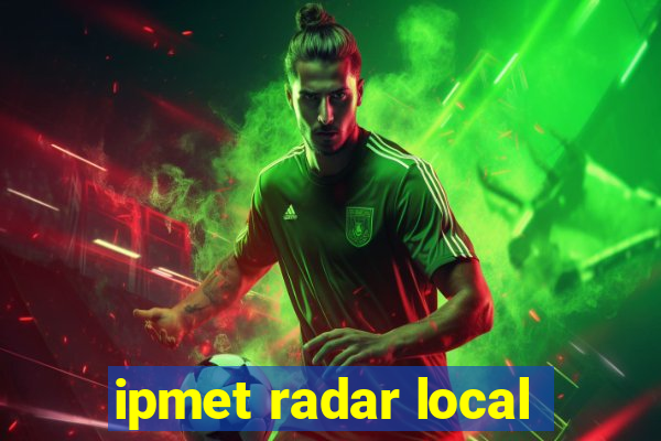 ipmet radar local